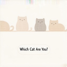 あなたはどんな猫ですか？